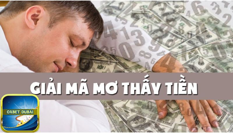 Mộng thấy tiền có điềm báo tốt hay xấu